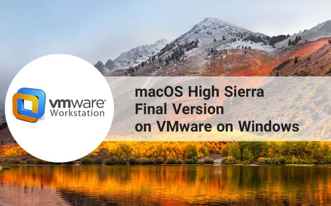 نحوه نصب macOS High Sierra 10.13.6 در ویندوز با نرم افزارهای VMware ...